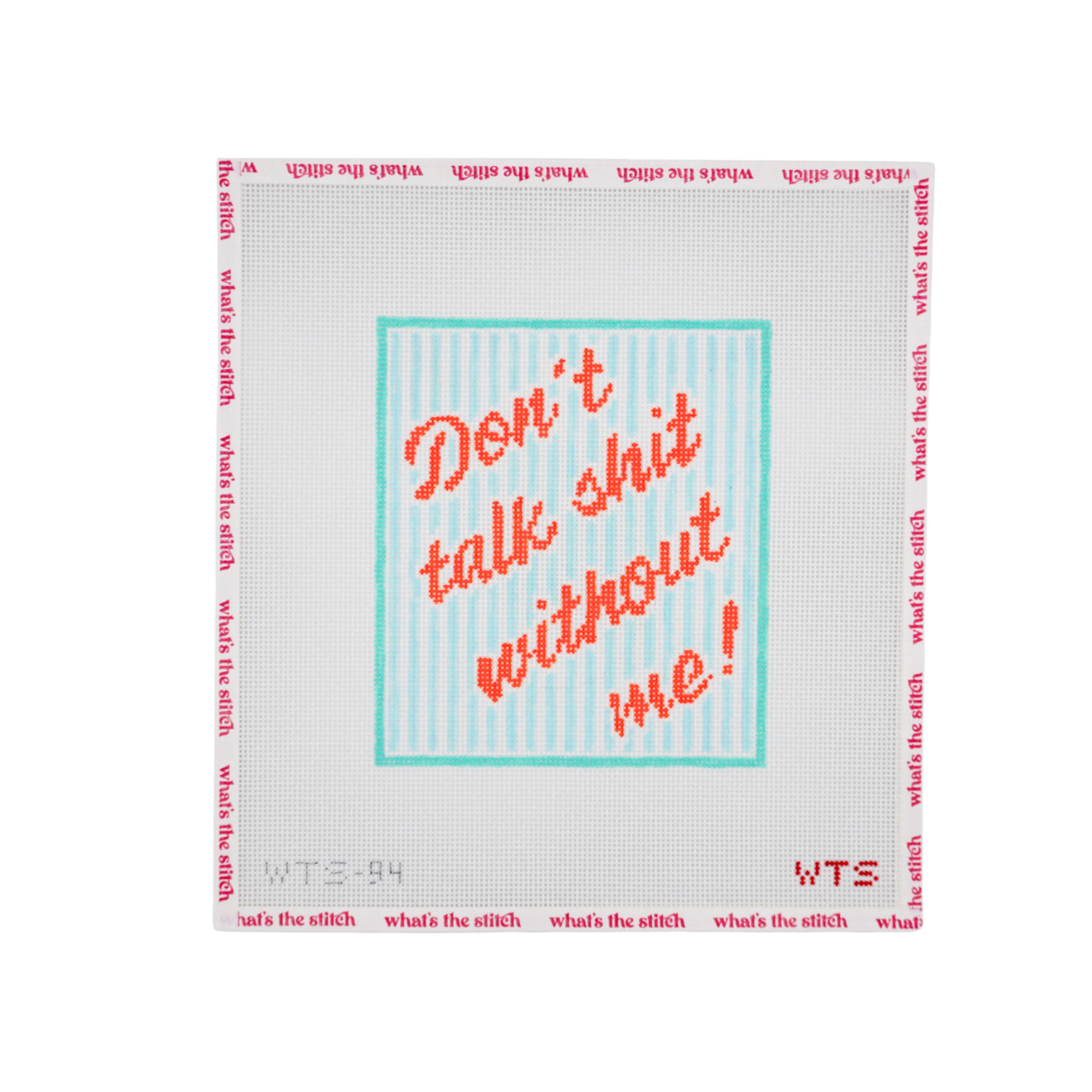 Don't Talk Shit Without Me