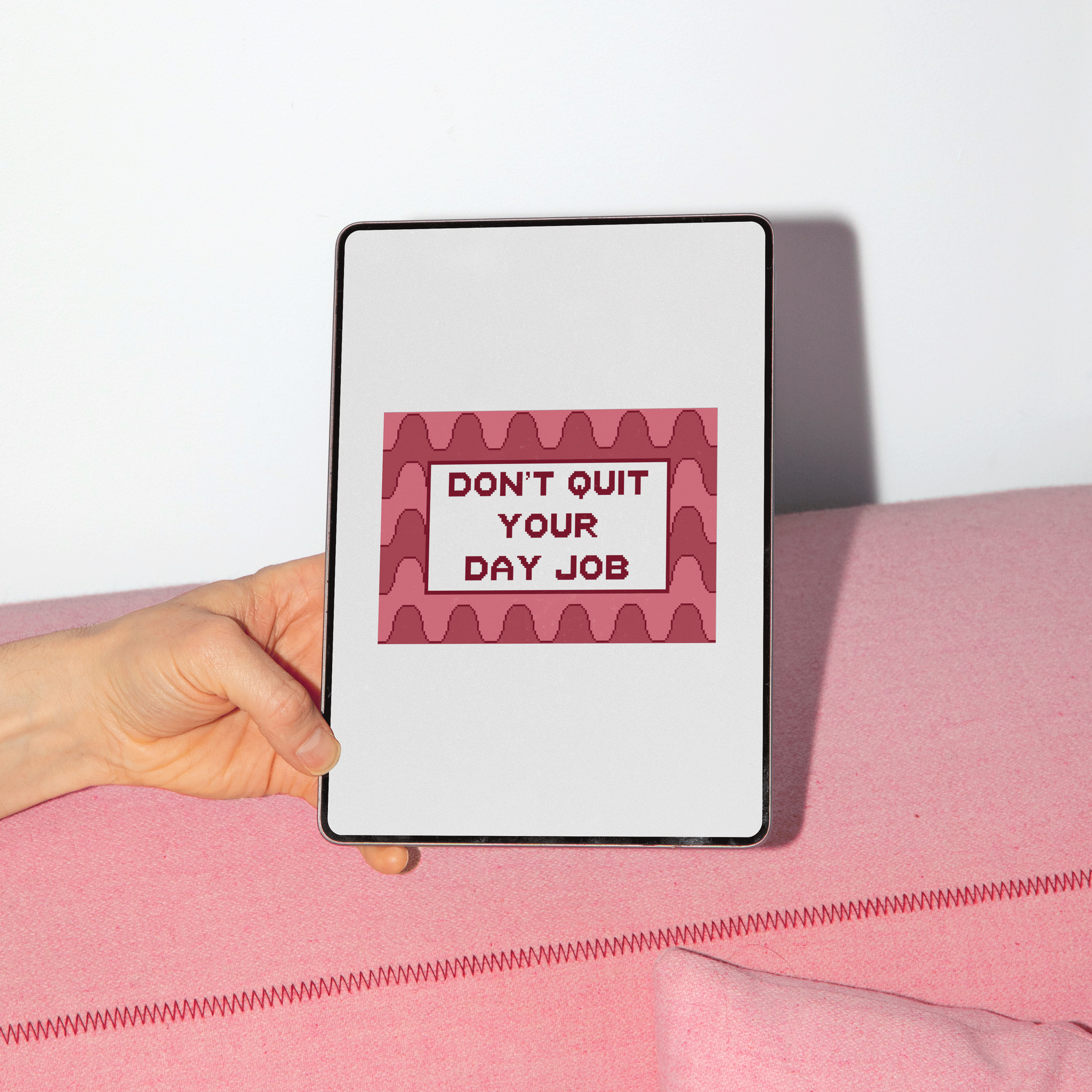 Don't Quit Your Day Job