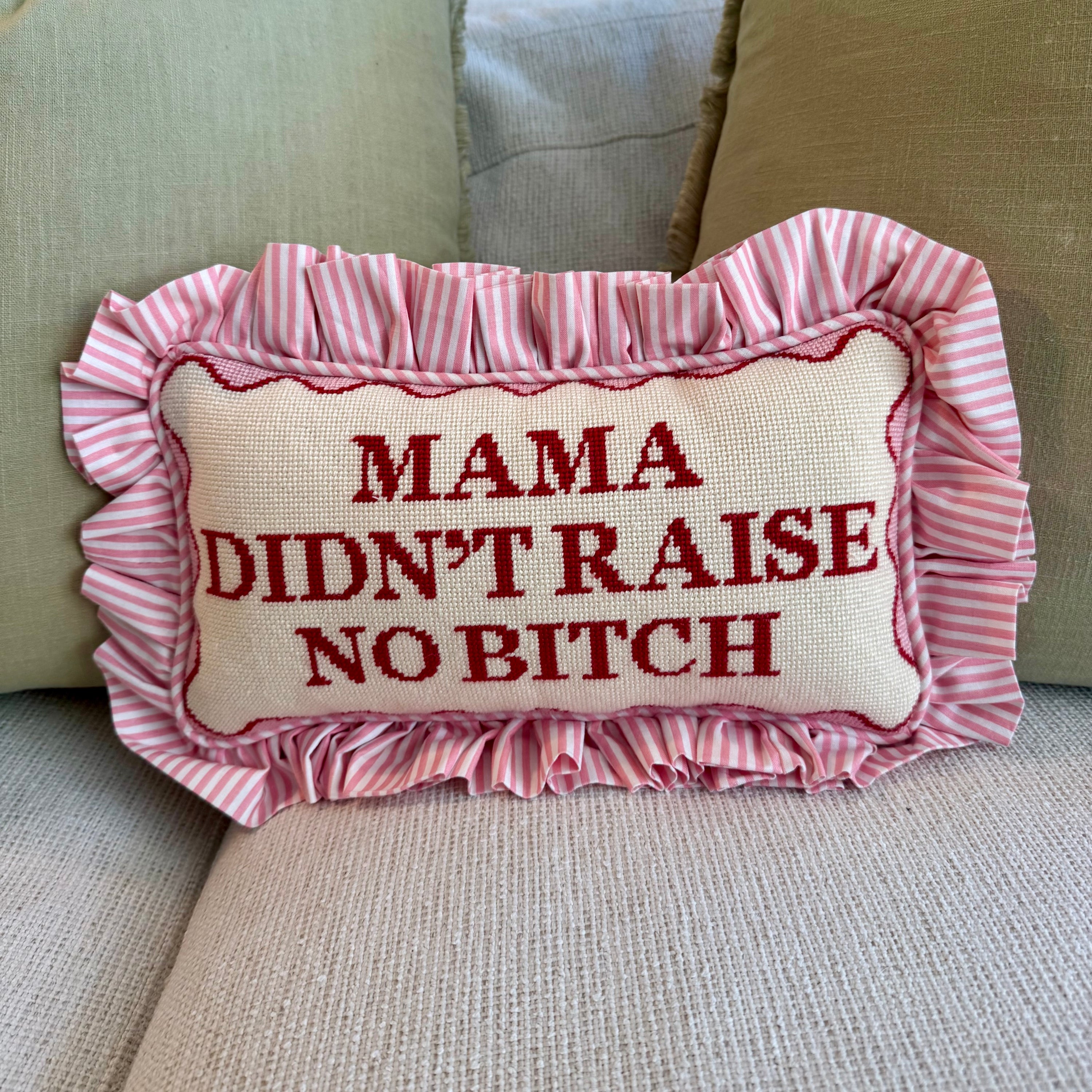 Mama Didn't Raise No Bitch