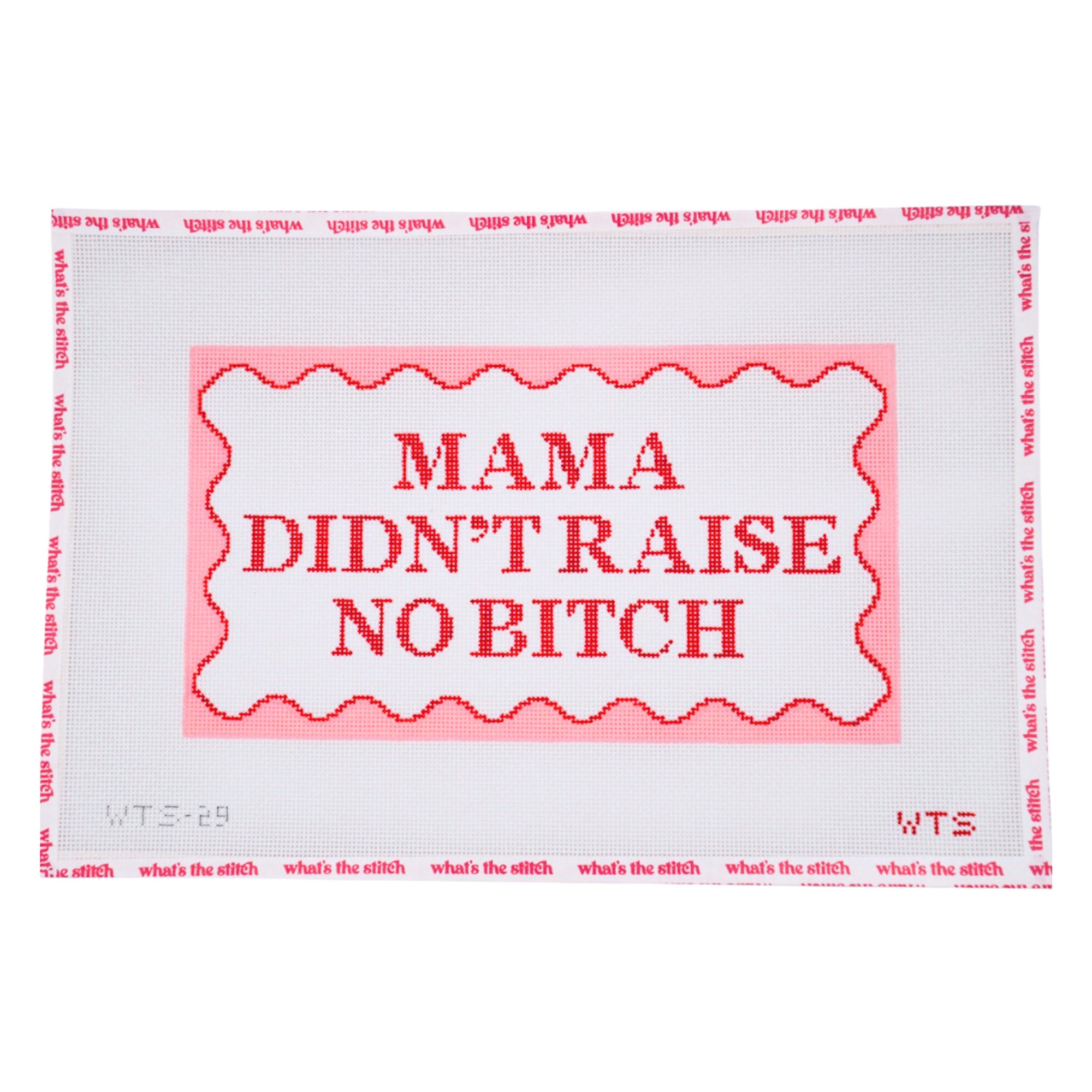 Mama Didn't Raise No Bitch