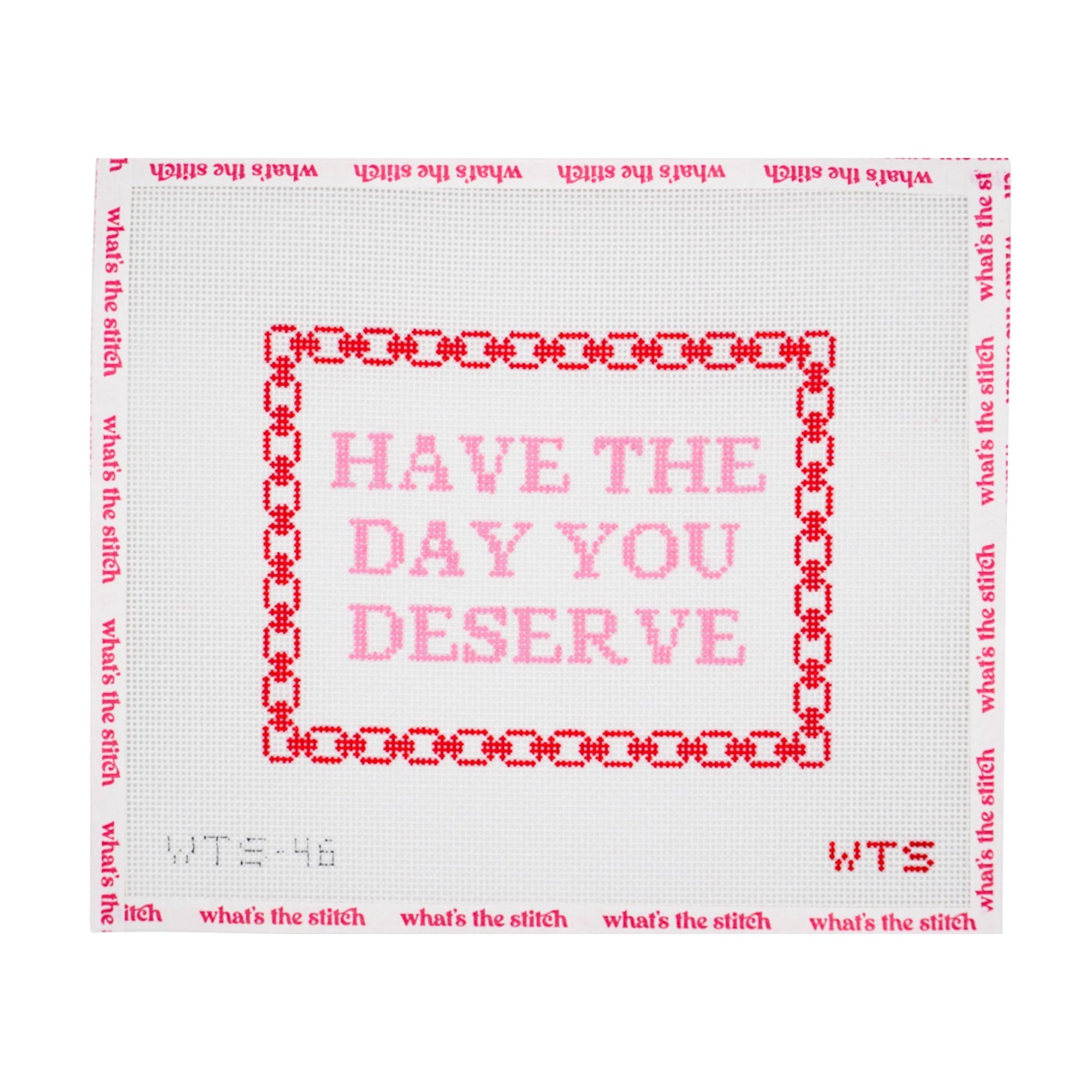 Have The Day You Deserve