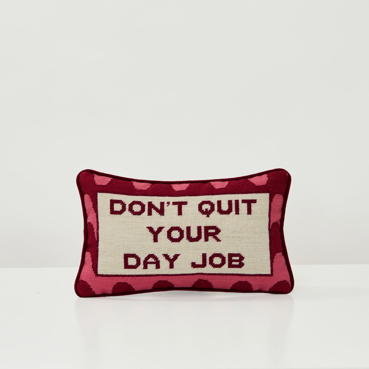 Don't Quit Your Day Job - Needlepoint Pillow