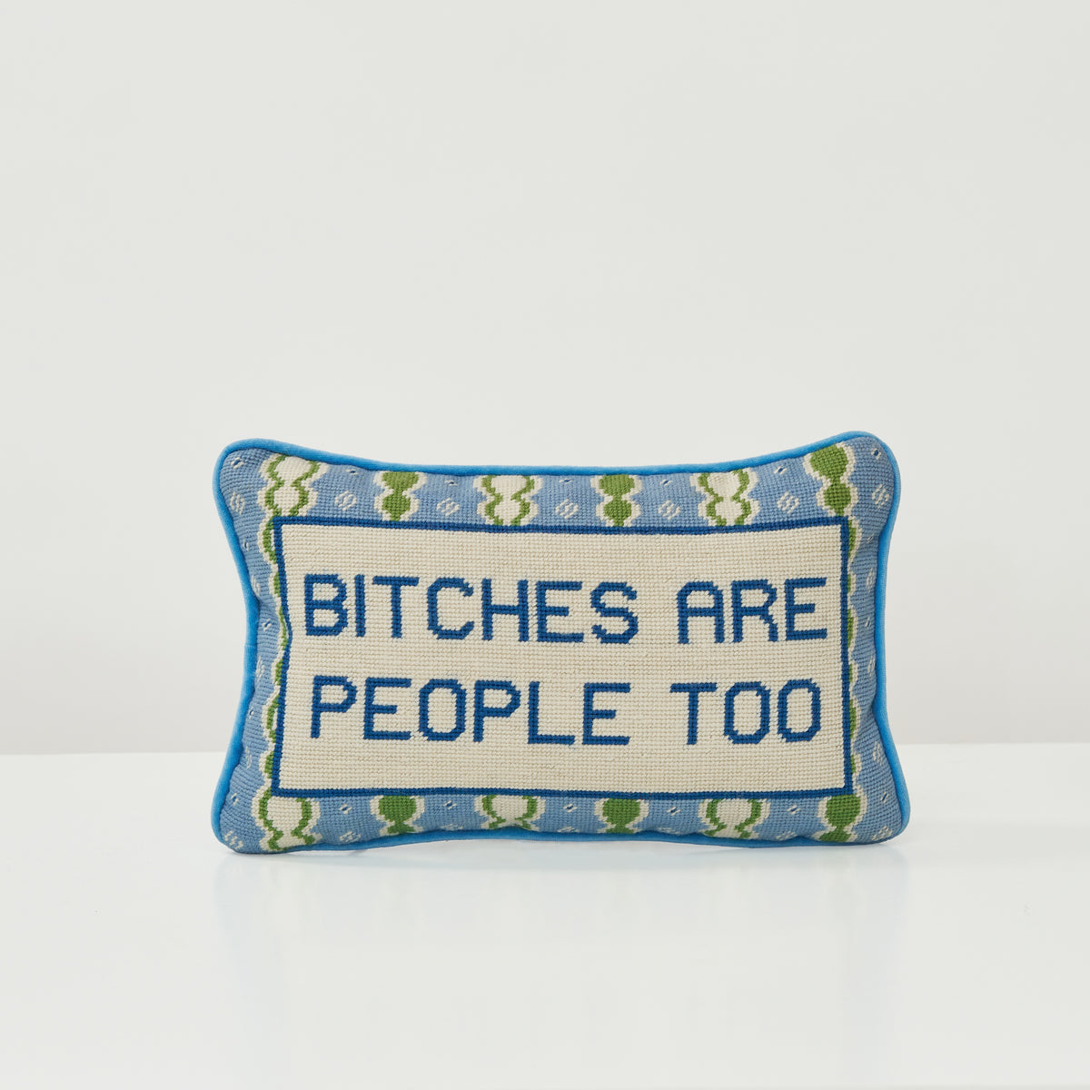 Bitches Are People Too - Needlepoint Pillow